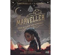 Die Marveller. Magie aus Licht und Dunkelheit - Ein Geheimnis aus der Vergangenheit: Band 3 der fantastischen Abenteuerreihe ab 10 Jahren
