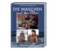 Die Maschen und das Meer: Maritime Strickanleitungen für die ganze Familie. Das nordische Strickbuch mit Strickanleitungen für Pullover, Mützen und Tücher stricken für Damen, Herren und Kinder