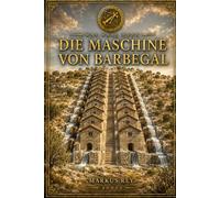 Die Maschine von Barbegal: Was wäre, wenn …