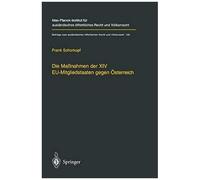Die Massnahmen Der XIV EU-Mitgliedstaaten Gegen Osterreich, Beitrèage Zum Auslèandischen Èoffentlichen Recht Und Vèolkerrecht Frank Schorkopf (Auteur)