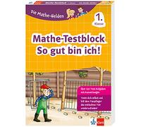 Die Mathe-Helden: Mathe-Testblock So gut bin ich! 1. Klasse: Rechnen und Mathematik in der Grundschule, Mit Punktesystem wie in der Schule für Tests, ... Lernzielkontrollen und Schulaufgaben