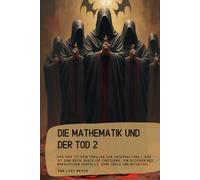 Die Mathematik und der Tod 2: Das hier ist kein Thriller zur Unterhaltung - das ist eine Reise durch die Finsternis, ein Sezieren des moralischen Verfalls, ohne Seele und Mitgefühl…