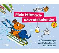 Die Maus - Mein Mitmach-Adventskalender 2: 24 Überraschungen zum Malen, Rätseln und Entdecken. Das perfekte Geschenk für alle Maus-Fans - Für Kinder ab 5 Jahren