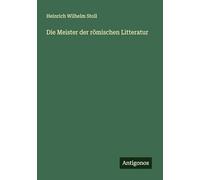 Die Meister der römischen Litteratur