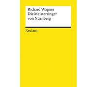 Die Meistersinger von Nürnberg: Textbuch der Fassung der Uraufführung mit Varianten der Partitur