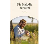 Die Melodie der Eifel: Eine Eifeler Erzählung