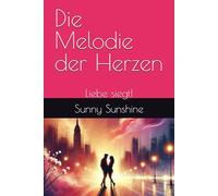 Die Melodie der Herzen: Liebe siegt!