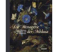 Die Menagerie der Medusa: Otto Marseus van Schrieck und die Gelehrten