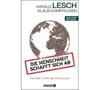 Die Menschheit schafft sich ab [German] by Lesch, Harald [Paperback] NEUF