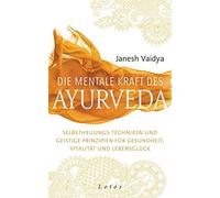 Die Mentale Kraft Des Ayurveda