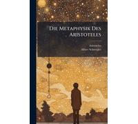 Die Metaphysik Des Aristoteles