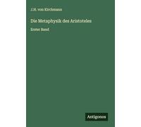 Die Metaphysik des Aristoteles: Erster Band