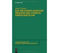 Die Meteorologische Medizin Des Corpus Hippocraticum
