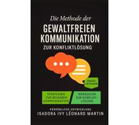 Die Methode der Gewaltfreien Kommunikation zur Konfliktlösung