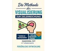 Die Methode der Visualisierung zur Zielerreichung