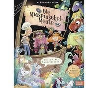 Die Miesmuschel-Meute - Wo ist der Funkeldrache?: Interaktives Bilderbuch - ein humorvolles Piratenabenteuer mit Drachen, Einhörnern und großen Wimmelbildern, ideal für Kinder ab 4 Jahren zum Vorlesen
