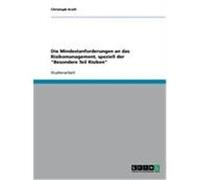 Die Mindestanforderungen an das Risikomanagement, speziell der "Besondere Teil Risiken" Kraft, Christoph (Auteur)