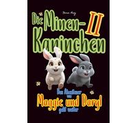 Die Minen-Kaninchen 2: Das Abenteuer von Maggie und Daryl geht weiter