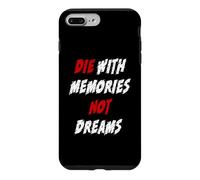 Die mit Memories Not Dreams Coque pour iPhone 7 Plus/8 Plus