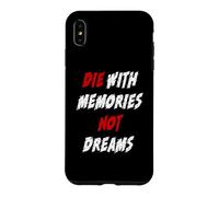 Die mit Memories Not Dreams Coque pour iPhone XS Max