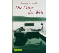 Andreas Steinhöfel – Die Mitte der Welt – Roman – Poche