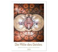 Die Mitte des Geistes (Wandkalender 2026 DIN A2 hoch), CALVENDO Monatskalender: Sphärische Panoramen sakraler Innenarchitektur