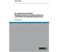 Die mittelosteuropäischen Wohlfahrtsstaaten und Esping-Andersens "drei Welten des Wohlfahrtskapitalismus" Winzer, Tobias (Auteur)