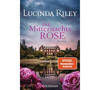Lucinda Riley et Sonja Hauser – Die Mitternachtsrose – Roman – Poche