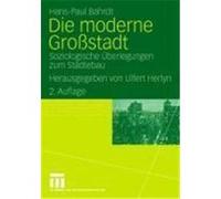 Die moderne Großstadt Bahrdt, Hans Paul (Auteur)