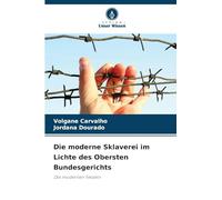 Die moderne Sklaverei im Lichte des Obersten Bundesgerichts