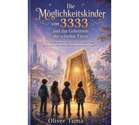 Die Möglichkeitskinder von 3333 und das Geheimnis der schiefen Türen