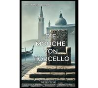 Die Mönche Von Torcello: Detective Alessandra "Alessa" Morosini