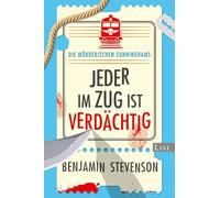Die mörderischen Cunninghams. Jeder im Zug ist verdächtig: Mord im Orientexpress reloaded: Extrem clever, extrem witzig - Miträtseln ist Pflicht bei diesem Detektiv-Krimi!
