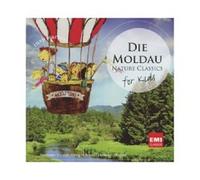 DIE MOLDAU: NATURE CLASSICS FOR KIDS CD SMETANA/BEETHOVEN/VIVALDI/GRIEG/+ NEUF