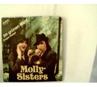 Die Molly-Sisters - 2 Titel: Im grünen Wald, He'Hallo'du bist ein Mann geworden;
