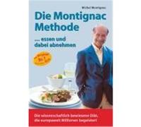 Die Montignac-Methode Montignac, Michel (Auteur)
