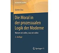 Die Moral In Der Prozessualen Logik Der Moderne