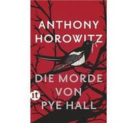 Die Morde von Pye Hall | Anthony Horowitz Anthony Horowitz (Auteur)