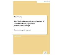 Die Motivationstheorie Von Abraham H. Maslow Und Das Japanische Just-In-Time-Konzept