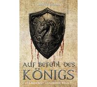 Die Mowbray-Chroniken - Band 1: Auf Befehl des Königs