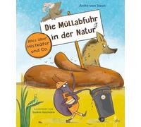 Die Müllabfuhr in der Natur - Alles über Mistkäfer und Co.: Witziges Sachbuch über den Nährstoffkreislauf in der Natur für Kinder ab 5