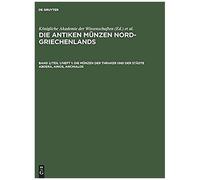 Die Münzen Der Thraker Und Der Städte Abdera, Ainos, Anchialos