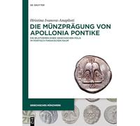 Die Münzprägung Von Apollonia Pontike: Die Bildthemen Einer Griechischen Polis Im Pontisch-thrakischen Raum