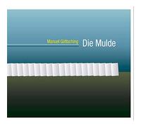 Gottsching, Manuel - Die Mulde