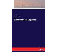 Die Mundart Des Vogtlandes