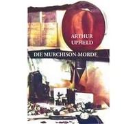 Die MurchisonMorde - Arthur W. Upfield - book Alchemy Pty Ltd - Livre en Anglais Arthur W. UpfieldArthur W. Upfield (Auteur)