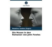 Die Musen In Den Romanen Von John Fowles