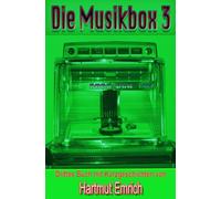 Die Musikbox: Buch III der Kurzgeschichten und kurzen Geschichten