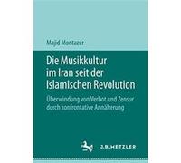 Die Musikkultur im Iran seit der Islamischen Revolution - Majid Montazer - SpringerVerlag Berlin and Heidelberg GmbH amp Co. KG - Livre en Allemand - Pape Majid MontazerMajid Montazer (Auteur)