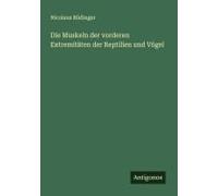 Die Muskeln Der Vorderen Extremitäten Der Reptilien Und Vögel